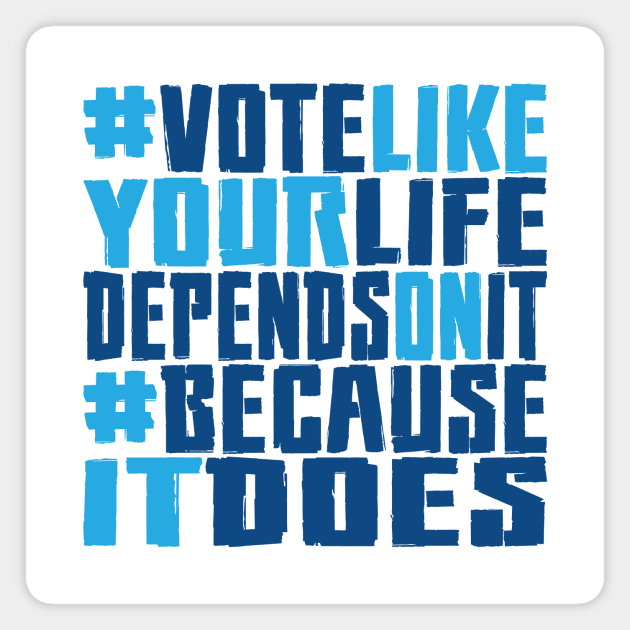 #VOTE4LIFE - Blue Magnet by RaygunTeaParty